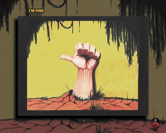 "I"M FINE" - 8"X10"  Poster
